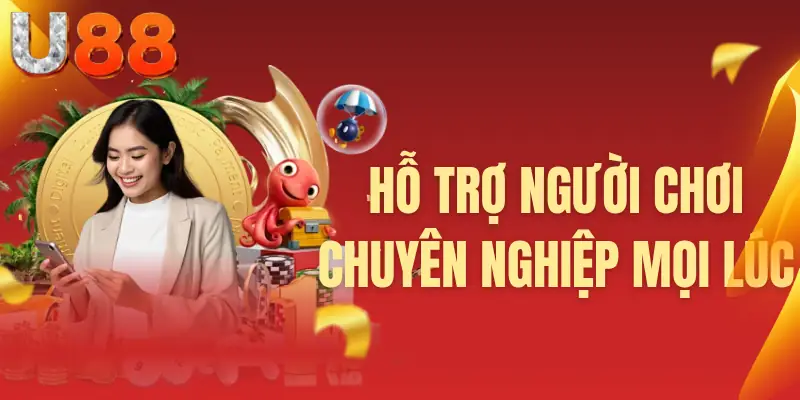 Hỗ trợ người chơi chuyên nghiệp mọi lúc